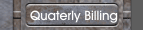 Quaterly Billing